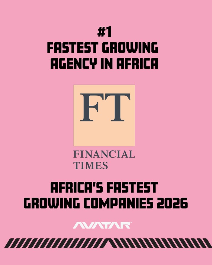 #1 Fastest Growing Agency in Africa: Financial Times, Africa’s Fastest Growing Companies 2026